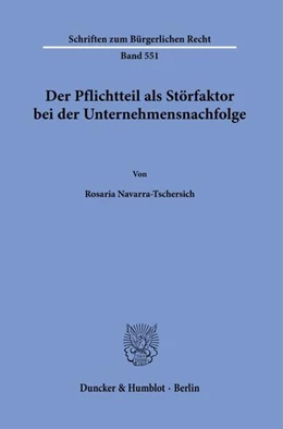 Abbildung von Navarra-Tschersich | Der Pflichtteil als Störfaktor bei der Unternehmensnachfolge. | 1. Auflage | 2022 | beck-shop.de