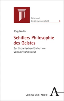 Abbildung von Noller | Schillers Philosophie des Geistes | 1. Auflage | 2025 | beck-shop.de