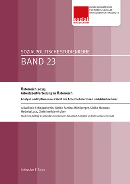 Abbildung von Huemer / Bock-Schappelwein | Österreich 2025: Arbeitszeitverteilung in Österreich | 1. Auflage | 2017 | 23 | beck-shop.de
