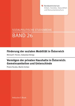 Abbildung von Förster / Königs | Förderung der sozialen Mobilität in Österreich; Vermögen der privaten Haushalte in Österreich: Gemeinsamkeiten und Unterschiede | 1. Auflage | 2019 | 26 | beck-shop.de
