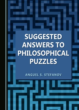 Abbildung von Stefanov | Suggested Answers to Philosophical Puzzles | 1. Auflage | 2022 | beck-shop.de