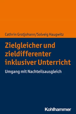 Abbildung von Grotjohann / Haugwitz | Zielgleicher und zieldifferenter inklusiver Unterricht | 1. Auflage | 2023 | beck-shop.de