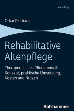 Abbildung von Dierbach | Rehabilitative Altenpflege | 1. Auflage | 2023 | beck-shop.de