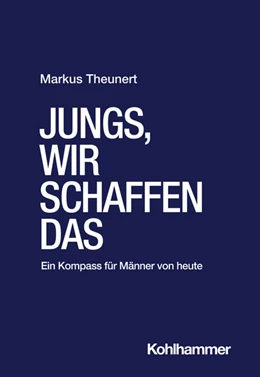 Abbildung von Theunert | Jungs, wir schaffen das | 1. Auflage | 2023 | beck-shop.de