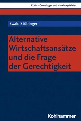 Abbildung von Stübinger | Alternative Wirtschaftsansätze und die Frage der Gerechtigkeit | 1. Auflage | 2023 | beck-shop.de