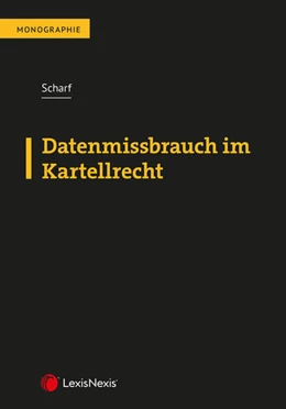 Abbildung von Scharf | Datenmissbrauch im Kartellrecht | 1. Auflage | 2023 | beck-shop.de