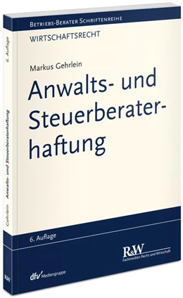 Abbildung von Gehrlein | Anwalts- und Steuerberaterhaftung | 6. Auflage | 2023 | beck-shop.de