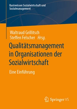 Abbildung von Grillitsch / Felscher | Qualitätsmanagement in Organisationen der Sozialwirtschaft | 1. Auflage | 2024 | beck-shop.de