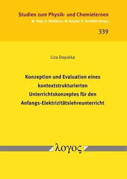 Abbildung von Dopatka | Konzeption und Evaluation eines kontextstrukturierten Unterrichtskonzeptes für den Anfangs-Elektrizitätslehreunterricht | 1. Auflage | 2022 | 339 | beck-shop.de