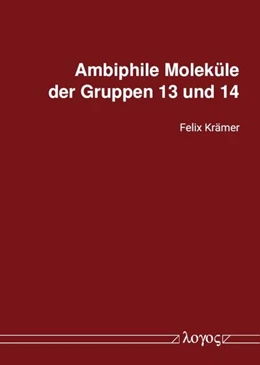 Abbildung von Krämer | Ambiphile Moleküle der Gruppen 13 und 14 | 1. Auflage | 2022 | beck-shop.de