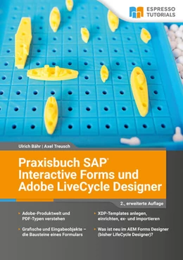 Abbildung von Bähr / Treusch | Praxisbuch SAP Interactive Forms und Adobe LiveCycle Designer | 2. Auflage | 2022 | beck-shop.de