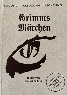 Abbildung von Grimms Märchen Band 3: Lumpengesindel | 1. Auflage | 2022 | beck-shop.de