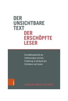 Abbildung von Moser-Sollmann | Der unsichtbare Text, der erschöpfte Leser | 1. Auflage | 2022 | beck-shop.de