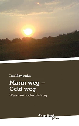 Abbildung von Nawenka | Mann weg - Geld weg | 1. Auflage | 2022 | beck-shop.de