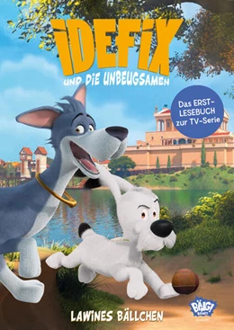 Abbildung von Uderzo / Goscinny | Idefix und die Unbeugsamen - Lawines Bällchen | 1. Auflage | 2023 | beck-shop.de