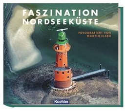 Abbildung von Reichardt | Faszination Nordseeküste | 2. Auflage | 2023 | beck-shop.de