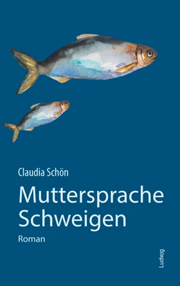 Abbildung von Schön | Muttersprache Schweigen | 1. Auflage | 2022 | beck-shop.de