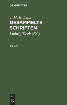 Abbildung von Lenz / Tieck | J. M. R. Lenz: Gesammelte Schriften. Band 1 | 1. Auflage | 1828 | beck-shop.de