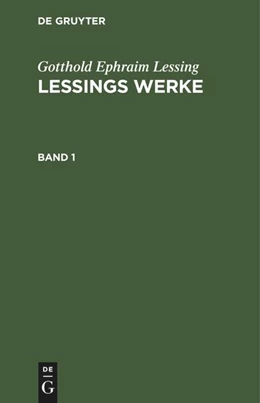 Abbildung von Lessing | Gotthold Ephraim Lessing: Lessings Werke. Band 1 | 1. Auflage | 1880 | beck-shop.de