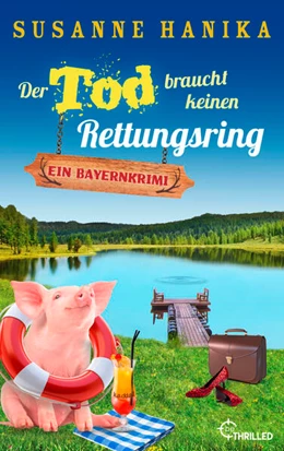 Abbildung von Hanika | Der Tod braucht keinen Rettungsring | 1. Auflage | 2023 | beck-shop.de