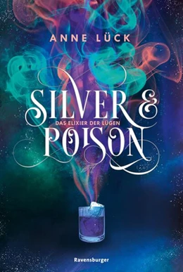 Abbildung von Lück / Ravensburger Verlag GmbH | Silver & Poison, Band 1: Das Elixier der Lügen (SPIEGEL-Bestseller) | 1. Auflage | 2023 | beck-shop.de