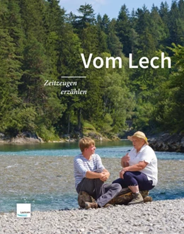 Abbildung von Vom Lech - Zeitzeugen erzählen | 1. Auflage | | beck-shop.de