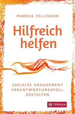 Abbildung von Fellinger | Hilfreich helfen | 1. Auflage | 2023 | beck-shop.de