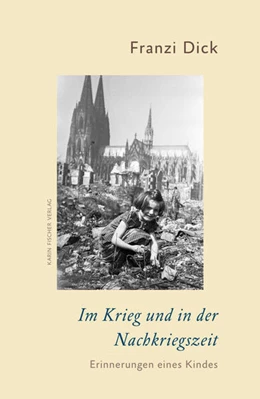 Abbildung von Dick | Im Krieg und in der Nachkriegszeit | 1. Auflage | 2022 | beck-shop.de