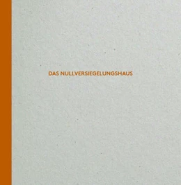 Abbildung von Caramel architekten | Das Nullversiegelungshaus | 1. Auflage | 2023 | beck-shop.de