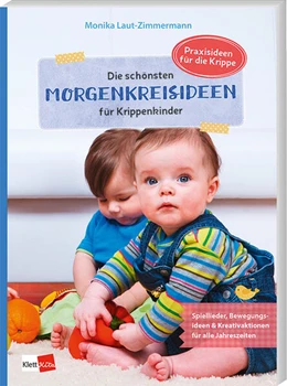Abbildung von Laut-Zimmermann | Die schönsten Morgenkreisideen für Krippenkinder | 1. Auflage | 2023 | beck-shop.de