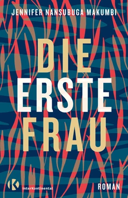 Abbildung von Makumbi | Die erste Frau | 1. Auflage | 2022 | beck-shop.de