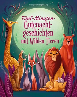 Abbildung von Fünf-Minuten-Gute-Nacht-Geschichten mit Wilden Tieren | 1. Auflage | 2023 | beck-shop.de