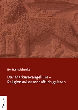 Abbildung von Schmitz | Das Markusevangelium – Religionswissenschaftlich gelesen | 1. Auflage | 2022 | beck-shop.de