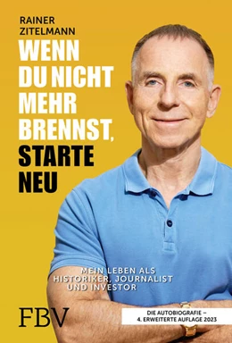 Abbildung von Zitelmann | Wenn du nicht mehr brennst, starte neu | 1. Auflage | 2022 | beck-shop.de