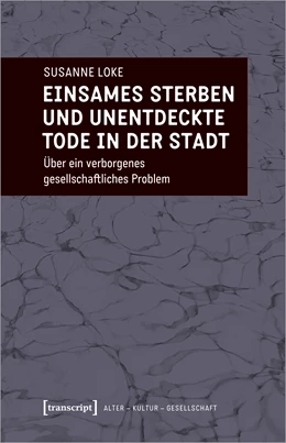 Abbildung von Loke | Einsames Sterben und unentdeckte Tode in der Stadt | 1. Auflage | 2023 | beck-shop.de