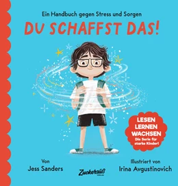 Abbildung von Sanders / Zuckersüß Verlag | Ein Handbuch gegen Stress und Sorgen: Du schaffst das! | 1. Auflage | 2023 | beck-shop.de