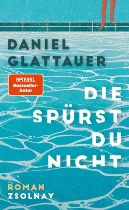 Abbildung von Glattauer | Die spürst du nicht | 1. Auflage | 2023 | beck-shop.de