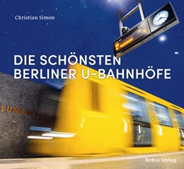 Abbildung von Simon | Die schönsten Berliner U-Bahnhöfe | 1. Auflage | 2023 | beck-shop.de