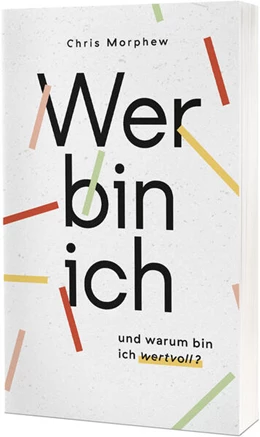 Abbildung von Morphew | Wer bin ich und warum bin ich wertvoll? | 1. Auflage | 2023 | beck-shop.de