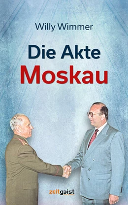 Abbildung von Wimmer | Die Akte Moskau | 1. Auflage | 2022 | beck-shop.de