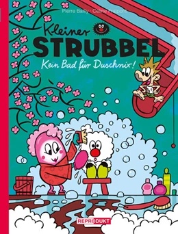 Abbildung von Bailly / Fraipont | Kleiner Strubbel: Kein Bad für Duschnix! | 1. Auflage | 2023 | beck-shop.de