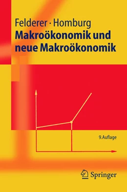Abbildung von Felderer / Homburg | Makroökonomik und neue Makroökonomik | 9. Auflage | 2005 | beck-shop.de