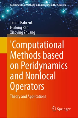 Abbildung von Rabczuk / Ren | Computational Methods Based on Peridynamics and Nonlocal Operators | 1. Auflage | 2023 | beck-shop.de