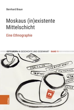 Abbildung von Braun / Schimpfössl | Moskaus (in)existente Mittelschicht | 1. Auflage | 2022 | beck-shop.de