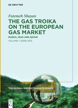 Abbildung von Shayan | The Gas Troika on the European Gas Market | 1. Auflage | 2023 | 2 | beck-shop.de