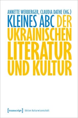 Abbildung von Werberger / Dathe | Kleines ABC der ukrainischen Literatur und Kultur | 1. Auflage | 2027 | 271 | beck-shop.de
