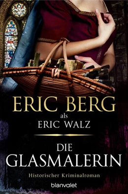 Abbildung von Berg / Walz | Die Glasmalerin | 1. Auflage | 2022 | beck-shop.de