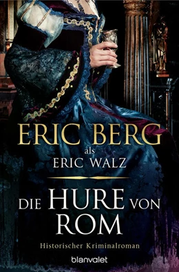 Abbildung von Berg / Walz | Die Hure von Rom | 1. Auflage | 2022 | beck-shop.de