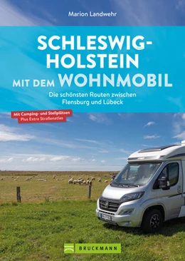Abbildung von Landwehr | Schleswig-Holstein mit dem Wohnmobil | 1. Auflage | 2023 | beck-shop.de