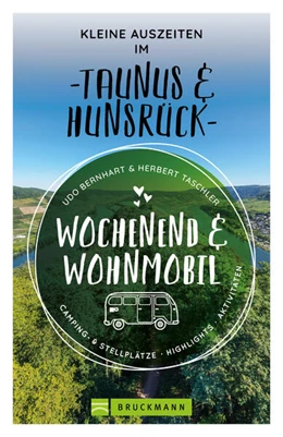 Abbildung von Bernhart / Taschler | Wochenend & Wohnmobil Kleine Auszeiten Im Taunus & Hunsrück | 1. Auflage | 2023 | beck-shop.de